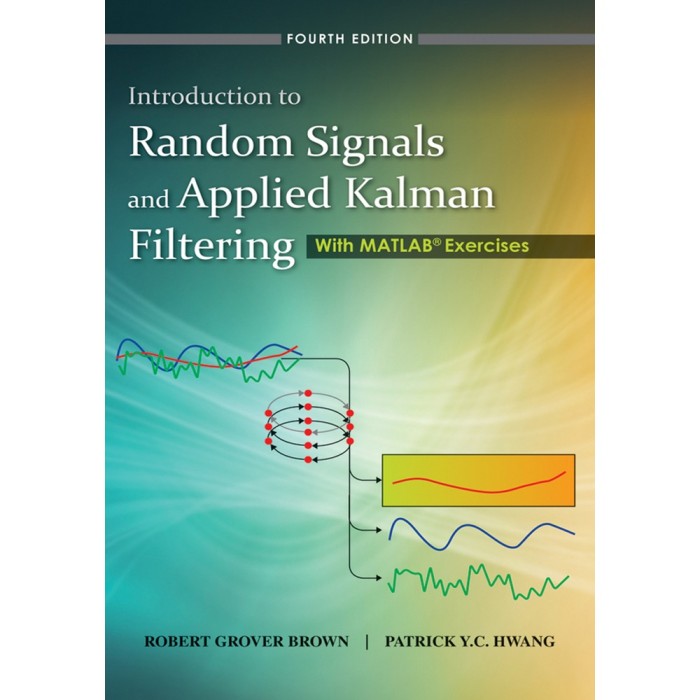 Jual BUKU: Introduction to Random Signals and Applied Kalman Filtering ...