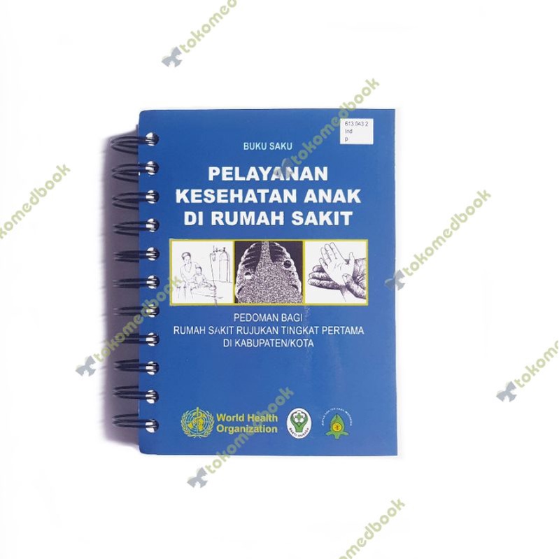 Jual Buku Saku Kedokteran Pelayanan Kesehatan Anak Di Rumah Sakit WHO ...