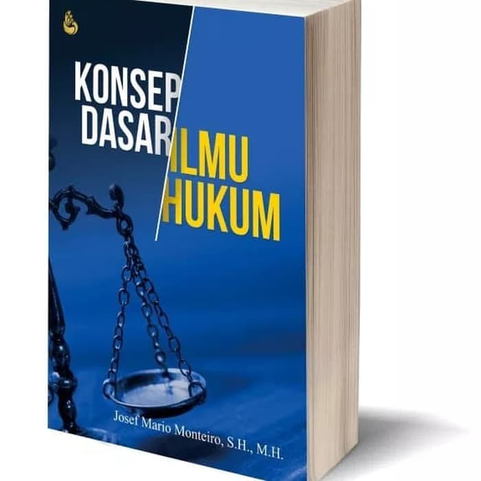 Jual KONSEP DASAR ILMU HUKUM JOSEF MARIO MONTEIRO, SH.,MH SETARA PRESS ...