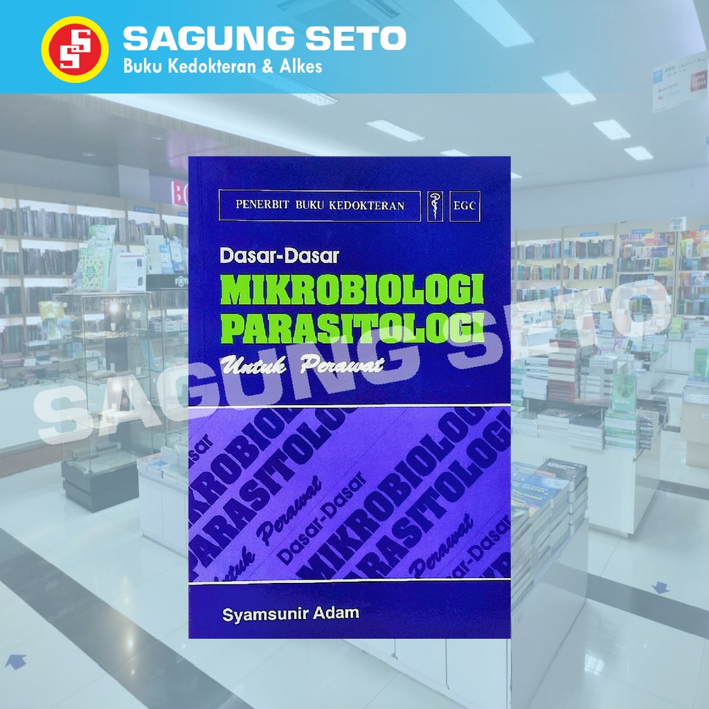 Jual BUKU DASAR-DASAR MIKROBIOLOGI PARASITOLOGI UNTUK PERAWAT-SYAMSUNIR ...