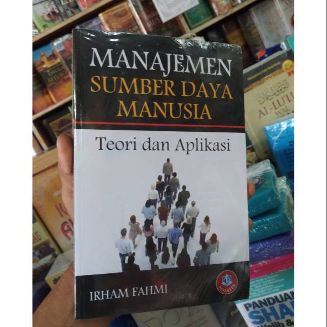 Jual Manajemen Sumber Daya Manusia.teori Dan Aplikasi.irham Fahmi ...