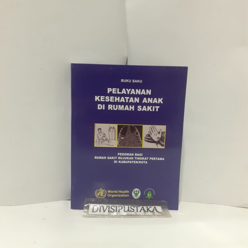 Jual Buku Saku Pelayanan Kesehatan Anak Di Rumah Sakit WHO BIRU ...