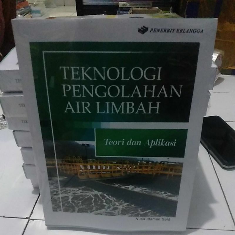 Jual Buku Baru Teknologi Pengolahan Air Limbah Teori Dan Implikasi Nusa ...