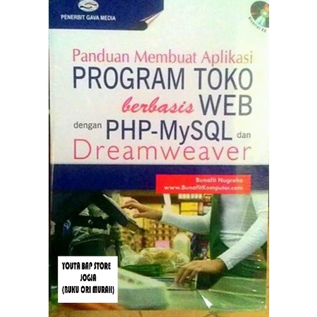 Jual Panduan Membuat Aplikasi Program Toko Berbasis WEB Dengan PHP MySQL Dan Dreamweaver Bunafit