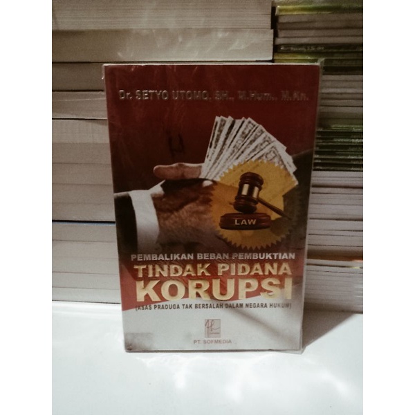 Jual BUKU PEMBALIKAN BEBAN PEMBUKTIAN TINDAK PIDANA KORUPSI ASAS ...