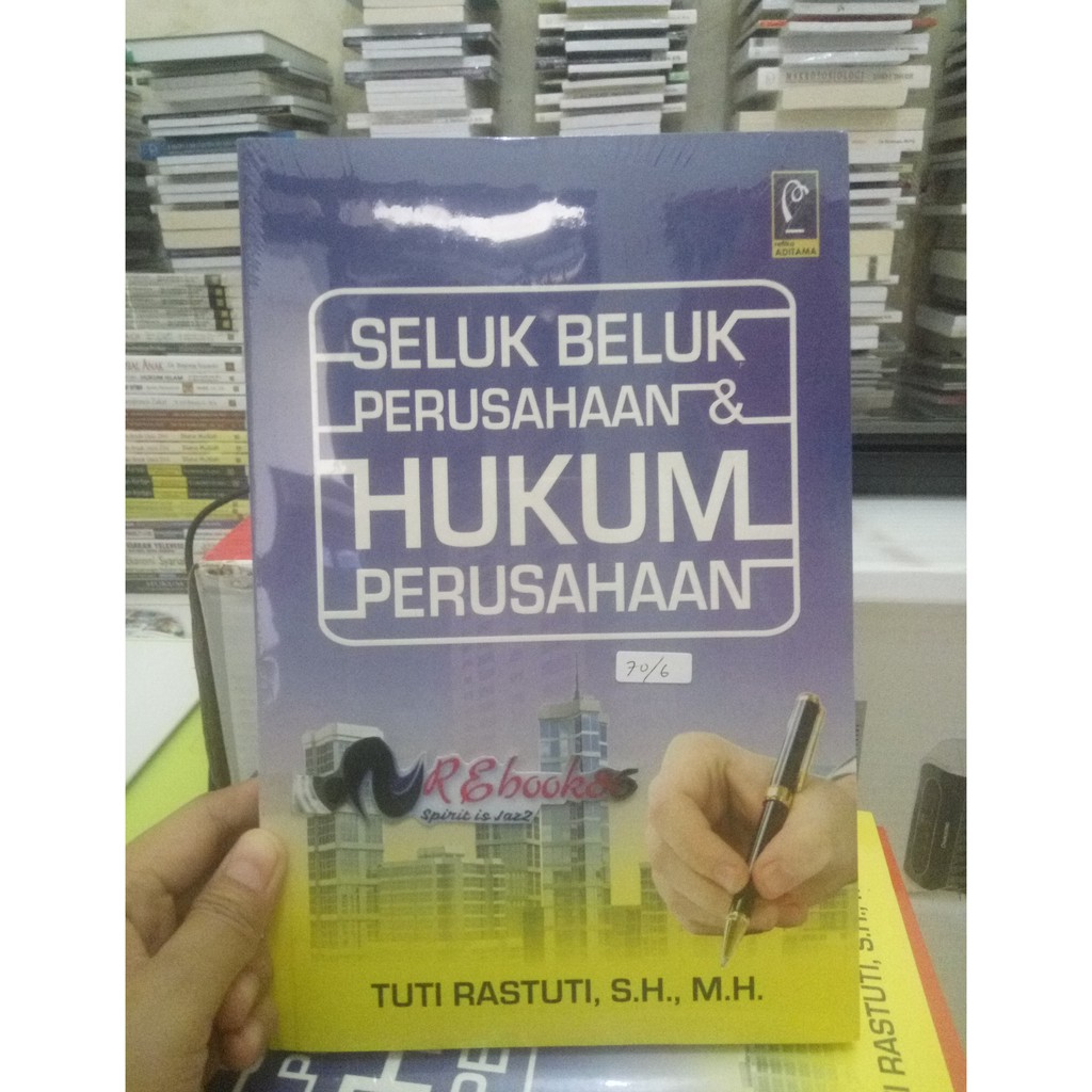 Jual Seluk Beluk Perusahaan Dan Hukum Perusahaan - TUTI RASTUTI #REFIKA ...