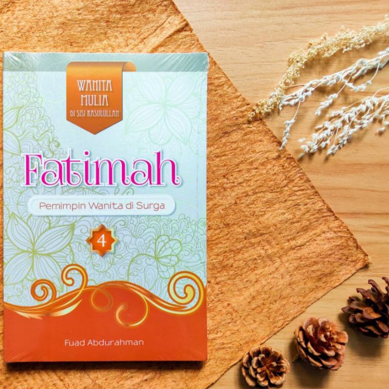 Jual Biografi Fatimah - Fatimah Pemimpin Wanita Di Surga - Wanita Mulia ...