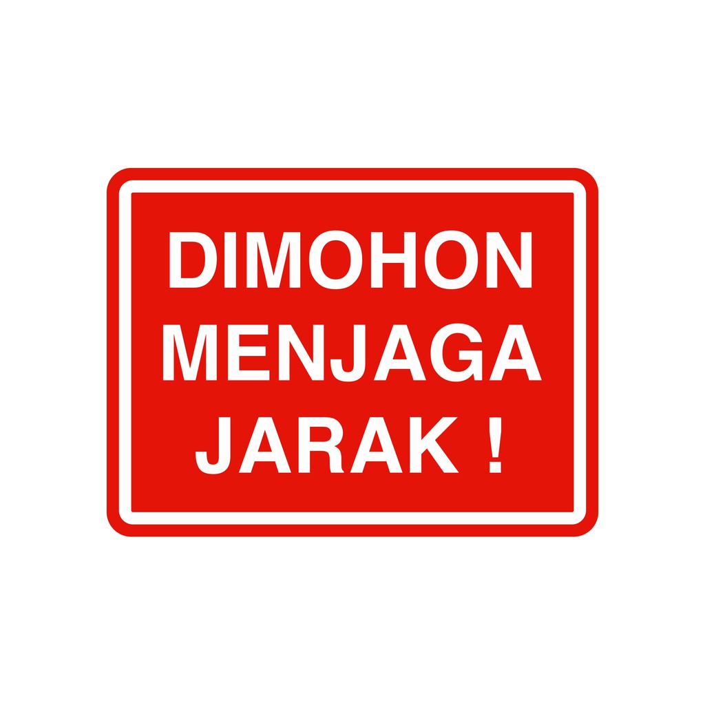 Jual Rambu Dimohon Menjaga Jarak 15cm x 20cm Akrilik | Shopee Indonesia