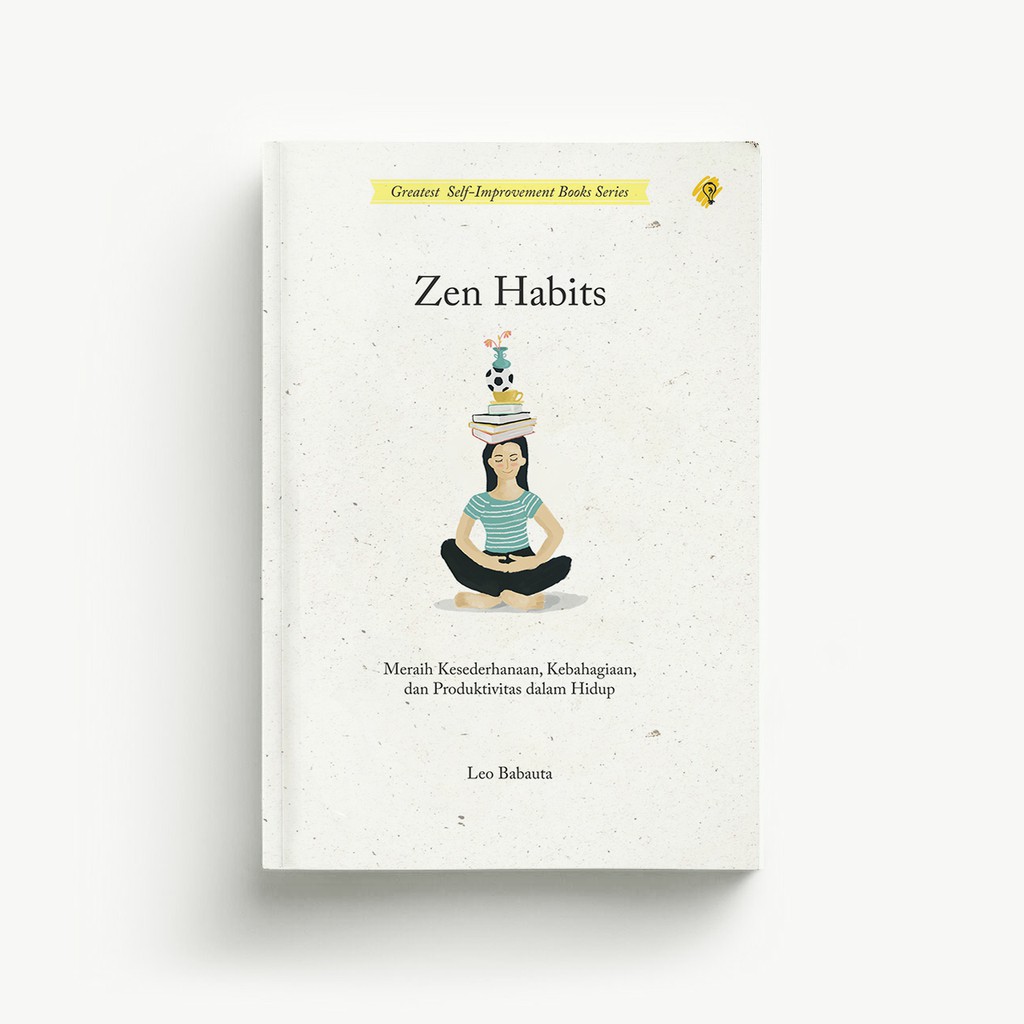 Jual ZEN HABITS - Meraih Kesederhanaan, Kebahagiaan, Dan Produktivitas ...