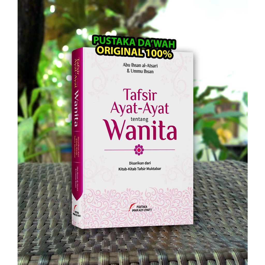 Jual Tafsir Ayat Ayat Tentang Wanita Original Disarikan Dari Kitab Kitab Tafsir Muktabar 0753