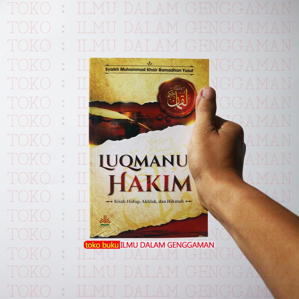 Jual Luqmanul Hakim Kisah Hidup Akhlak Dan Hikmah - Pustaka Al Kautsar ...