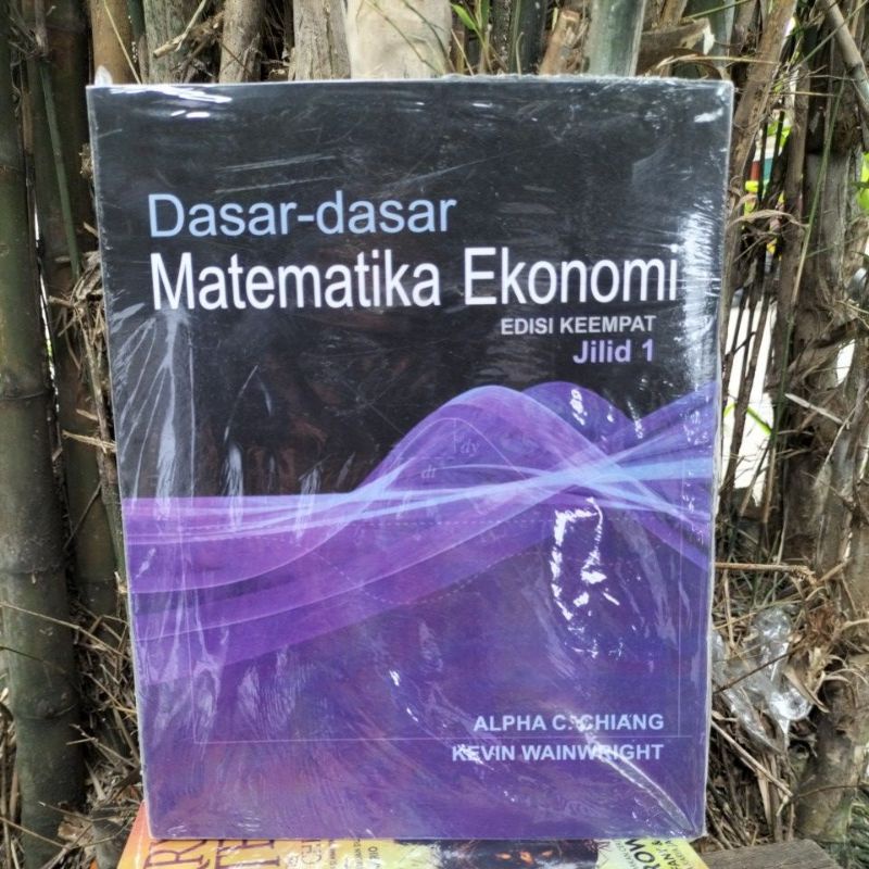 Jual Dasar Dasar Matematika Ekonomi Edisi Keempat Jilid 1 | Shopee ...