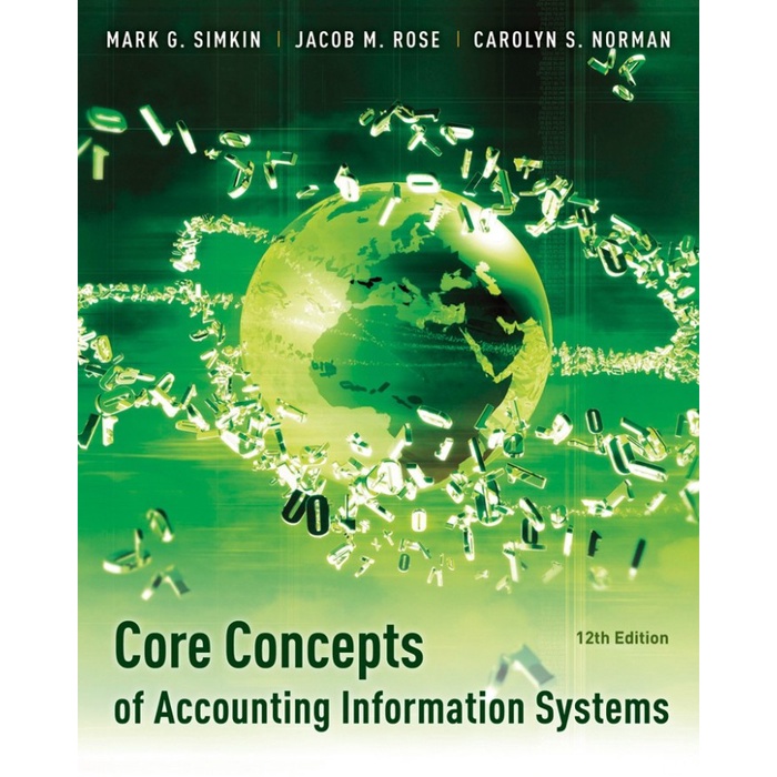 Jual Core Concepts of Accounting Information Systems, 12e (SC) | Shopee ...