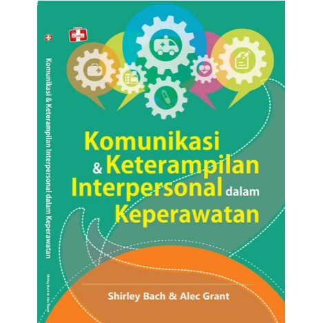 Jual Komunikasi Dan Keterampilan Interpersonal Dalam Keperawatan ...