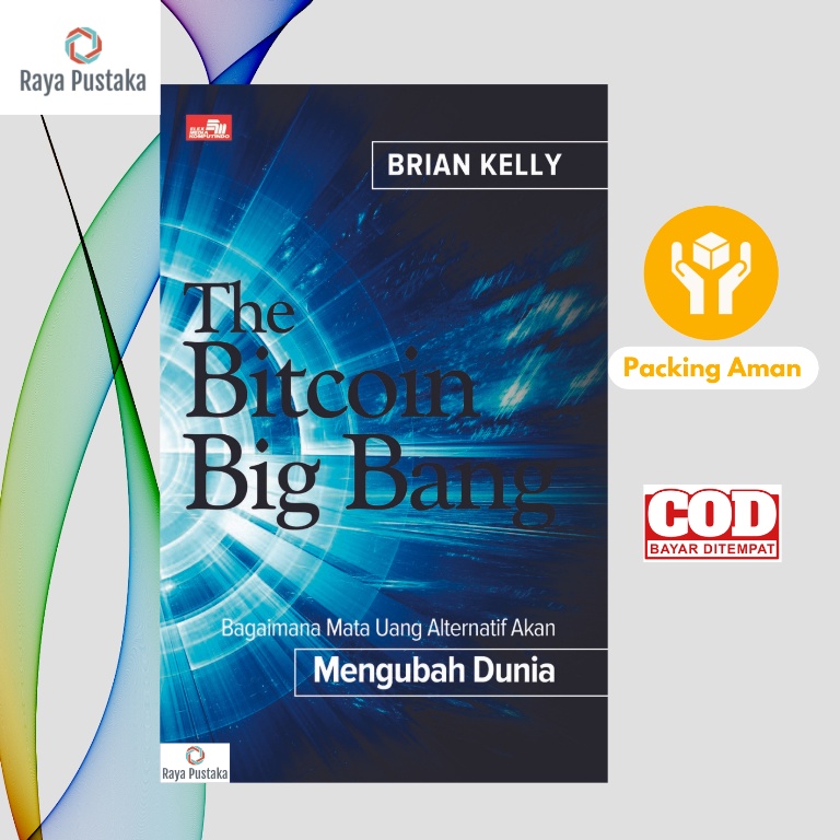 Jual Buku The Bitcoin Big Bang - Bagaimana Mata Uang Alternatif Akan ...