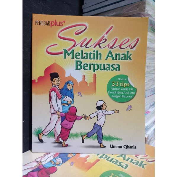 Jual Buku Sukses Melatih Anak Berpuasa Di Sertai 33 Tips Panduan Orang Tua Membimbing Anak