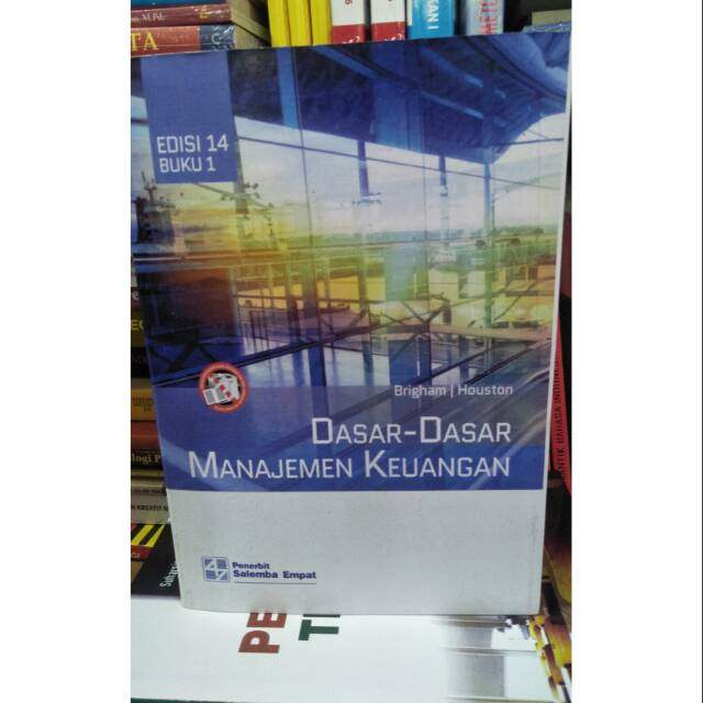 Jual Dasar Dasar Manajemen Keuangan Edisi 14 Buku 1 Brigham Shopee Indonesia 6046