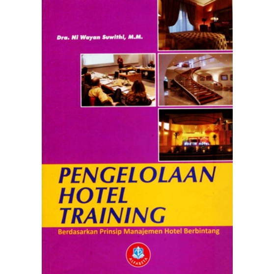 Jual Buku Pengelolaan Hotel Training Berdasarkan Prinsip Manajemen ...