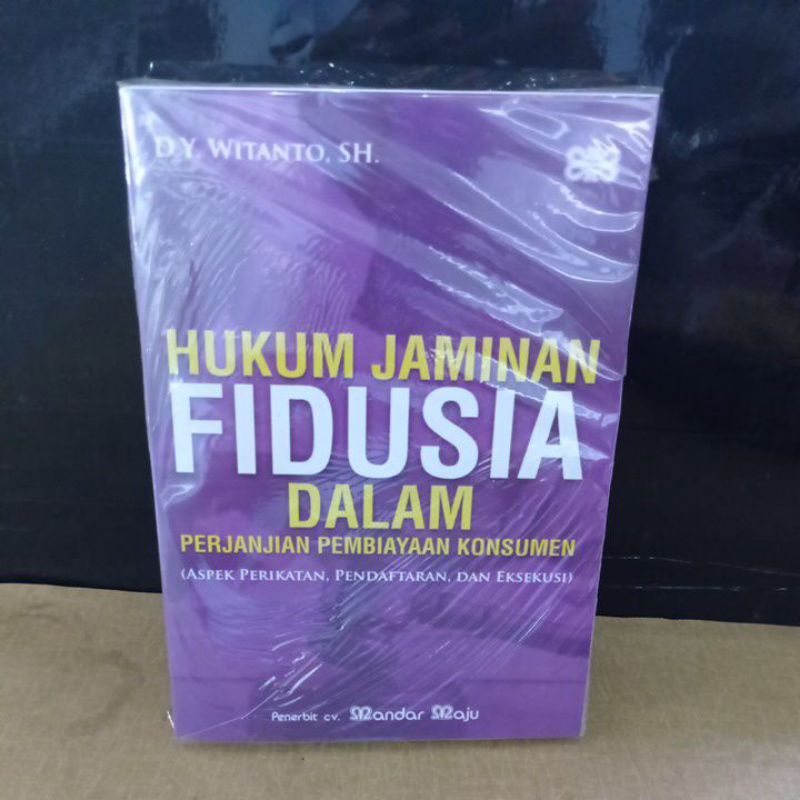 Jual Hukum Jaminan Fidusia Dalam Perjanjian Pembiayaan Konsumen By D