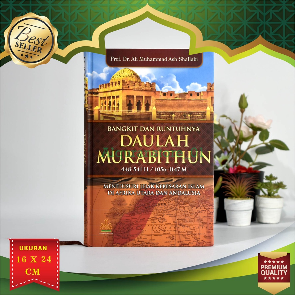 Jual Buku Sejarah Islam Bangkit Dan Runtuhnya Daulah Murabithun ...