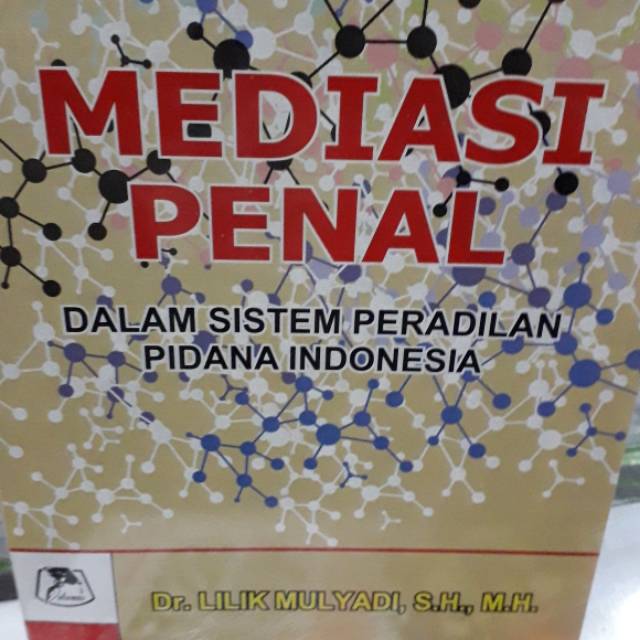 Jual MEDIASI PENAL DALAM SISTEM PERADILAN PIDANA INDONESIA. | Shopee ...