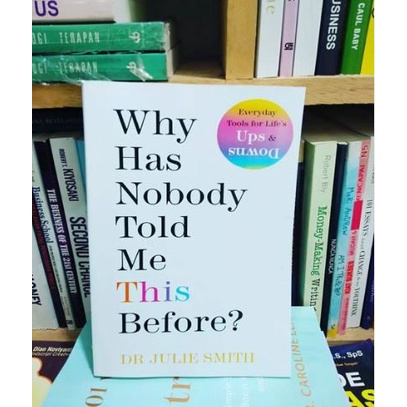 Jual Buku WHY HAS NOBODY TOLD ME THIS BEFORE ? By Dr. Julie Smith ...