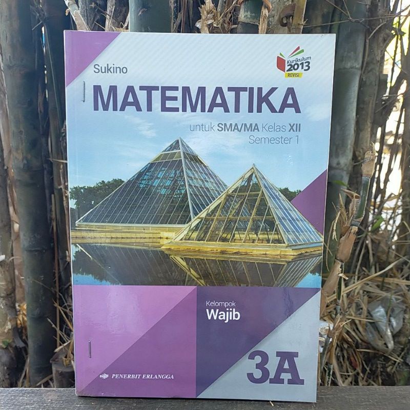 Jual Matematika Untuk Kelas XII Semester 1 SMA / MA / Bekas / Original ...