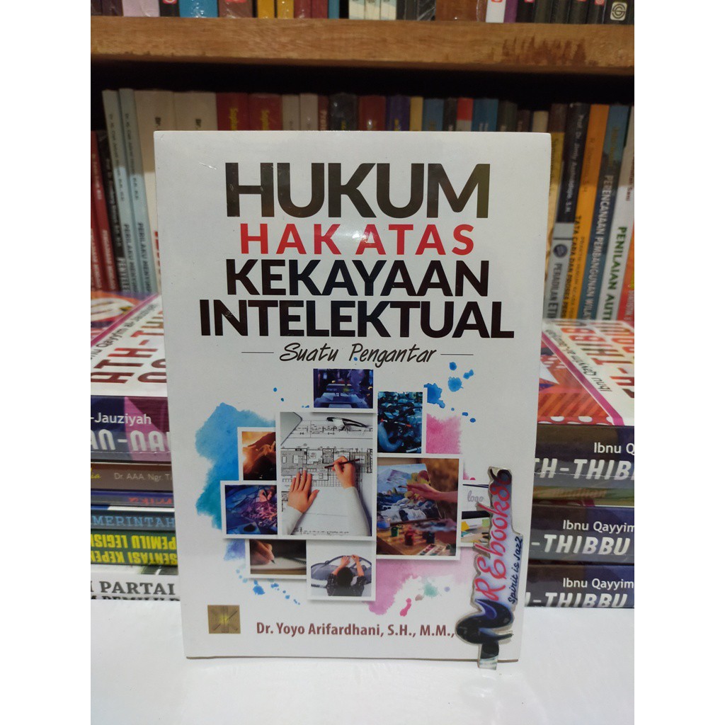 Jual HUKUM HAK ATAS KEKAYAAN INTELEKTUAL ( Suatu Pengantar ) - Dr. Yoyo ...