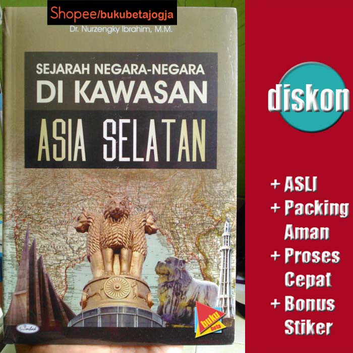 Jual Sejarah Negara Negara Di Kawasan Asia Selatan Nurzengky Ibrahim