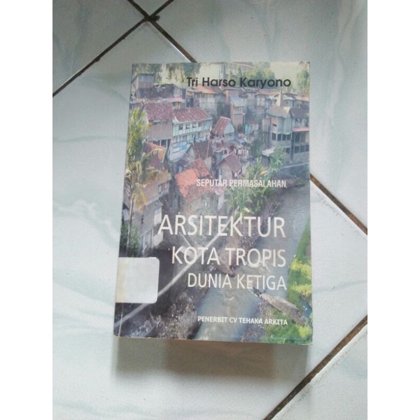 Jual Arsitektur Kota Tropis Dunia Ketiga - Tri Harso Karyono | Shopee ...