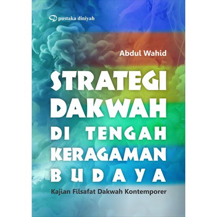 Jual Buku Strategi Dakwah Di Tengah Keragaman Budaya; Kajian Filsafat ...