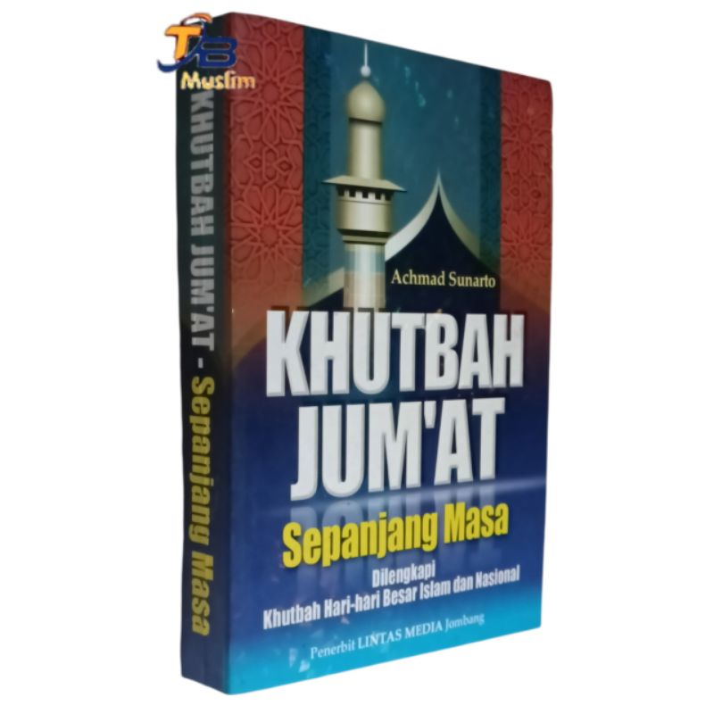 Jual Khutbah Jumat Sepanjang Masa Dilengkapi Khutbah Hari Besar Islam