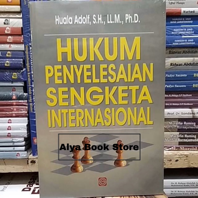 Jual Buku Hukum Penyelesaian Sengketa Internasional - Haula Adolf ...