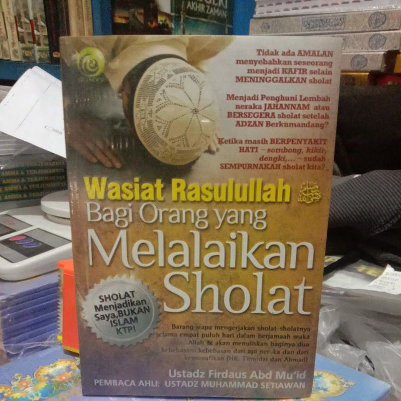 Jual WASIAT RASULULLAH BAGI ORANG YANG MELALAIKAN SHALAT | Shopee Indonesia