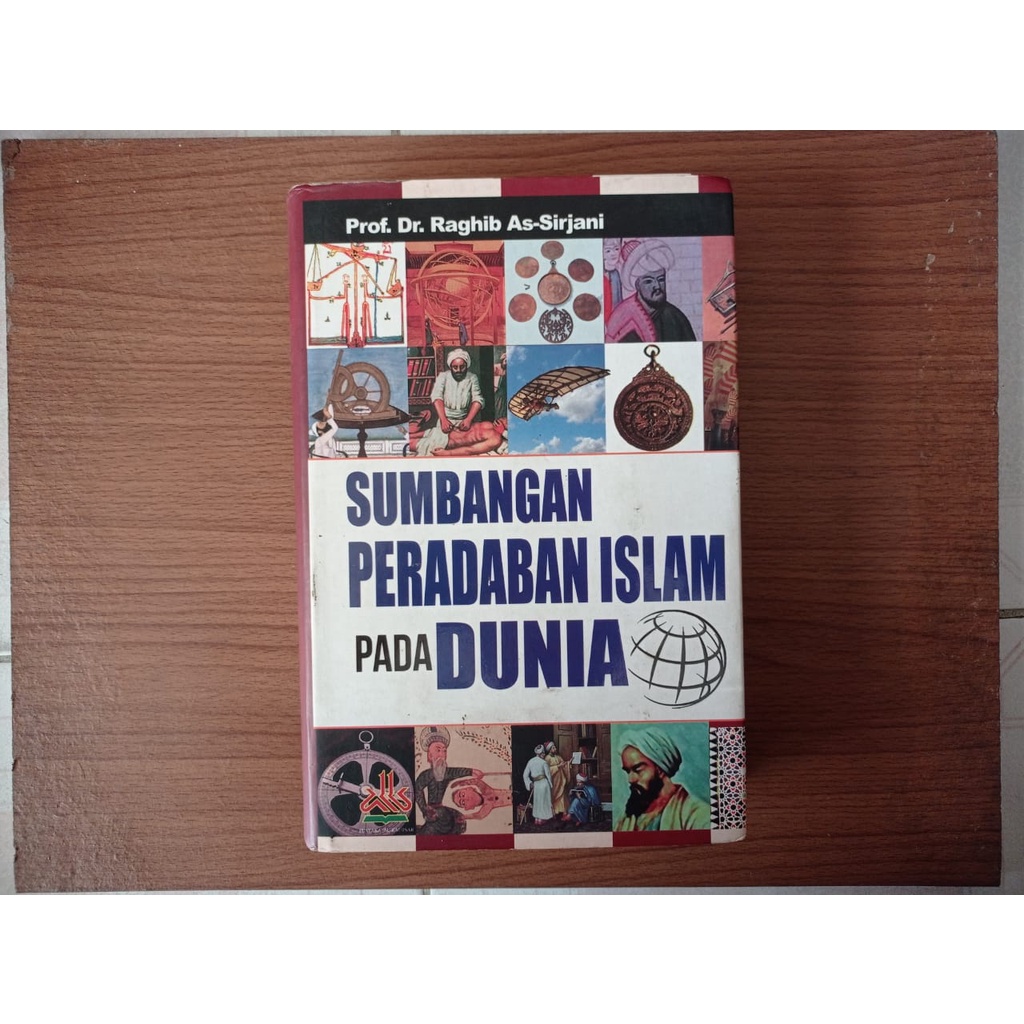 Jual Buku Sumbangan Peradaban Islam Pada Dunia By Prof Dr Raghib As