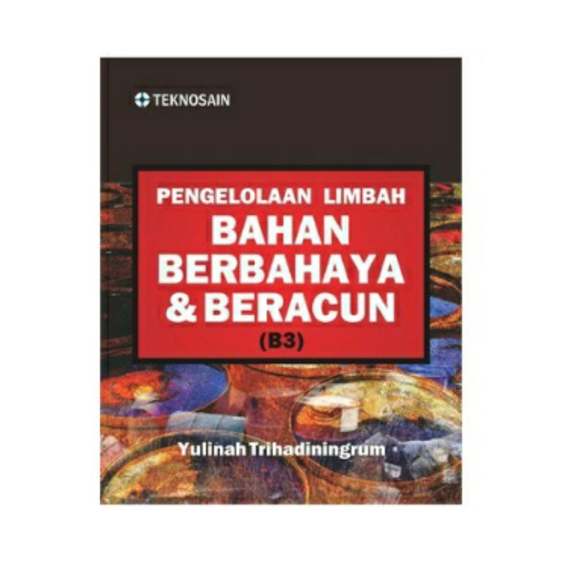 Jual Pengelolaan Limbah Bahan Berbahaya Dan Beracun (B3) - Asli ...