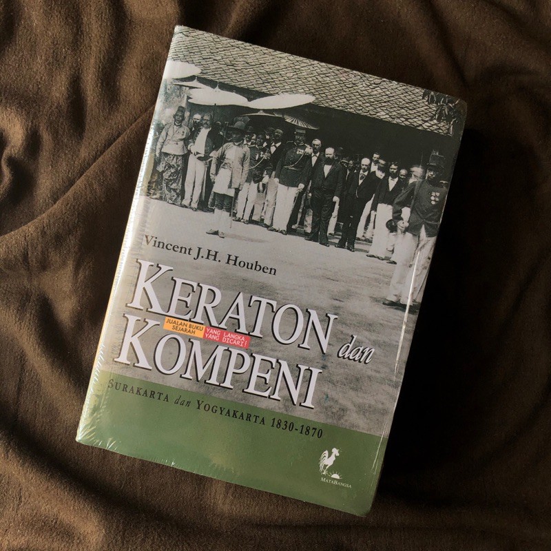 Jual KERATON DAN KOMPENI SURAKARTA DAN YOGYAKARTA 1830-1870 - VINCENT J ...