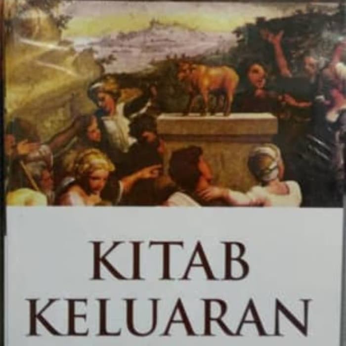 Jual Buku Teologi Kristen - TAFSIRAN ALKITAB: KiTAB KELUARAN | Shopee ...