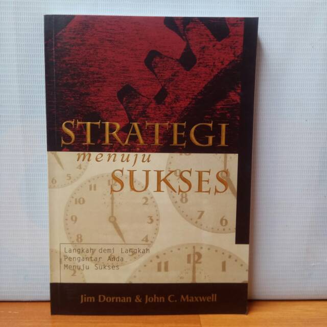 Jual Buku Strategi Menuju Sukses By Jim Dornan Dan John C Maxwell Original Shopee Indonesia 6711