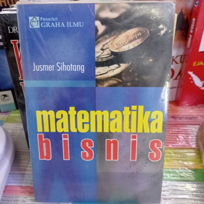 Jual Buku MATEMATIKA BISNIS By Jusmer Sihotang Shopee Indonesia