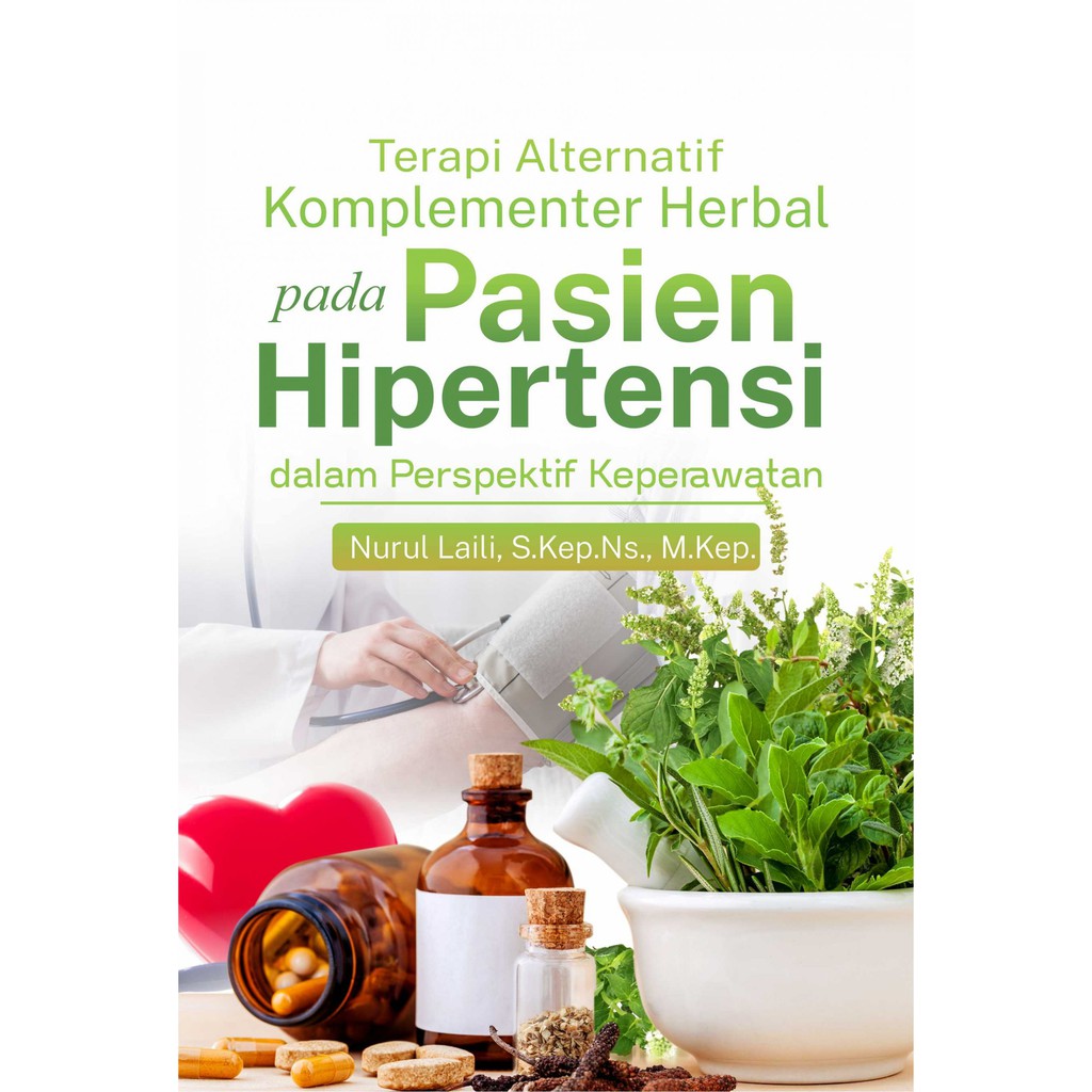 Jual Buku Terapi Alternatif Komplementer Herbal Pada Pasien Hipertensi ...