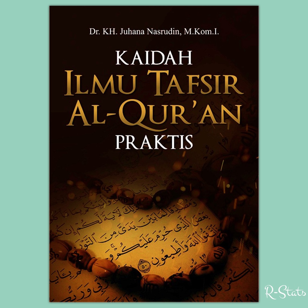 Jual Buku Kaidah Ilmu Tafsir Al Quran Praktis - Juhana Nasrudin ...