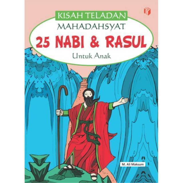 Jual Kisah Teladan Mahadahsyat 25 Kisah Nabi Rasul Untuk Anak