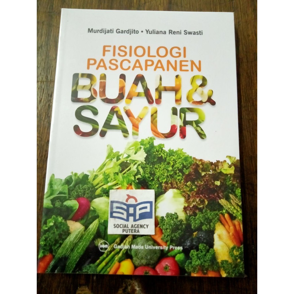 Jual Buku Fisiologi Pasca Panen Buah Dan Sayur - Murdijati Gardjito ...