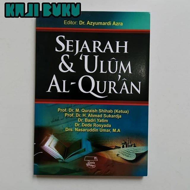 Jual SEJARAH & ULUM AL-QUR'AN - PROF. DR. M. QURAISH SHIHAB, DKK ...