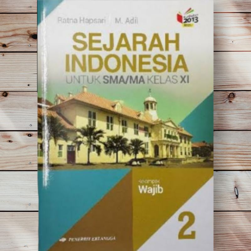 Jual Sejarah Indonesia Untuk Kelas 11 SMA Kelompok Wajib Kurikulum 2013 ...