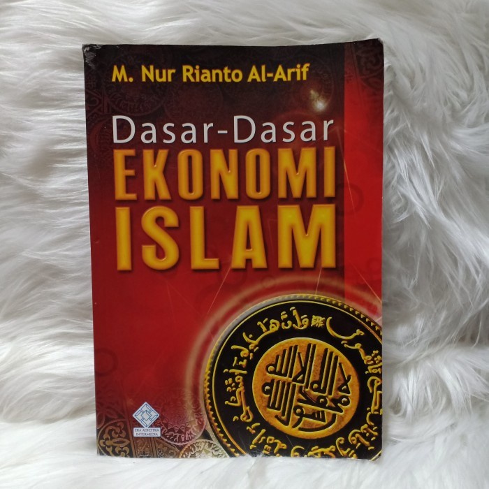 Jual ASLI BUKU DASAR-DASAR EKONOMI ISLAM KARANGAN M NUR RIANTO AL-ARIF ...