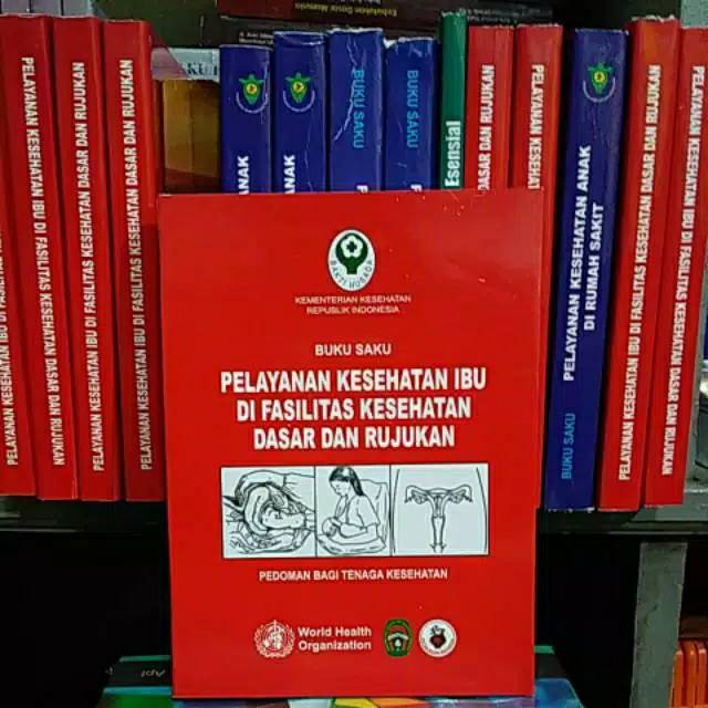 Jual BUKU SAKU KESEHATAN IBU DI FASILITAS KESEHATAN DASAR DAN RUJUKAN ...