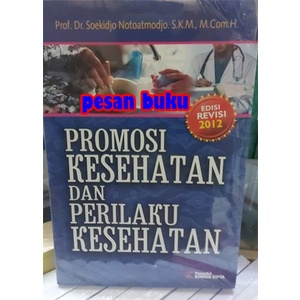 Jual Buku Promosi Kesehatan Dan Perilaku Kesehatan - Soekidjo ...