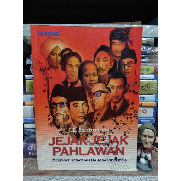 Jual Jejak-jejak Pahlawan Perekat Kesatuan Bangsa Indonesia J.B ...